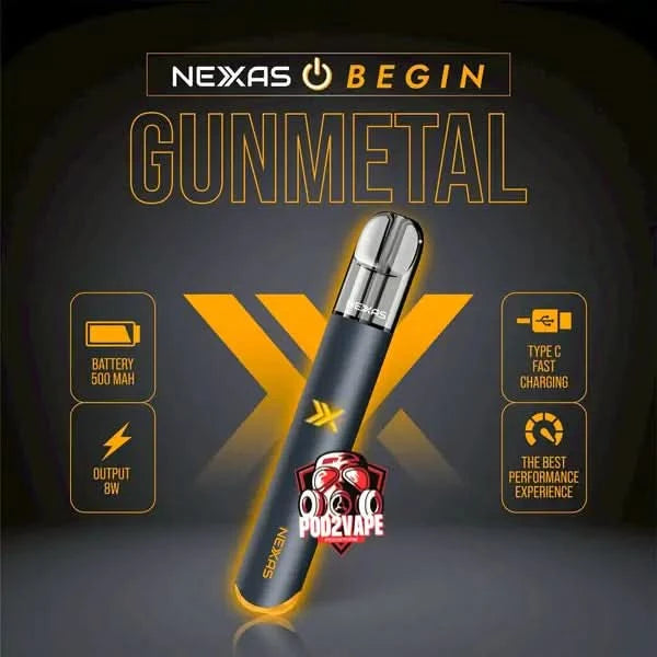 Nexas begin pod gunmetal